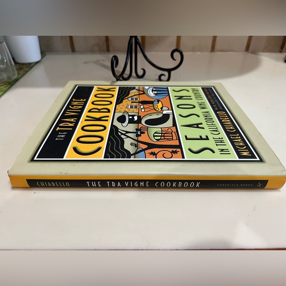 The Tra Vigne Napa Valley Cookbook by Michael Chiarello - Picture 4 of 4